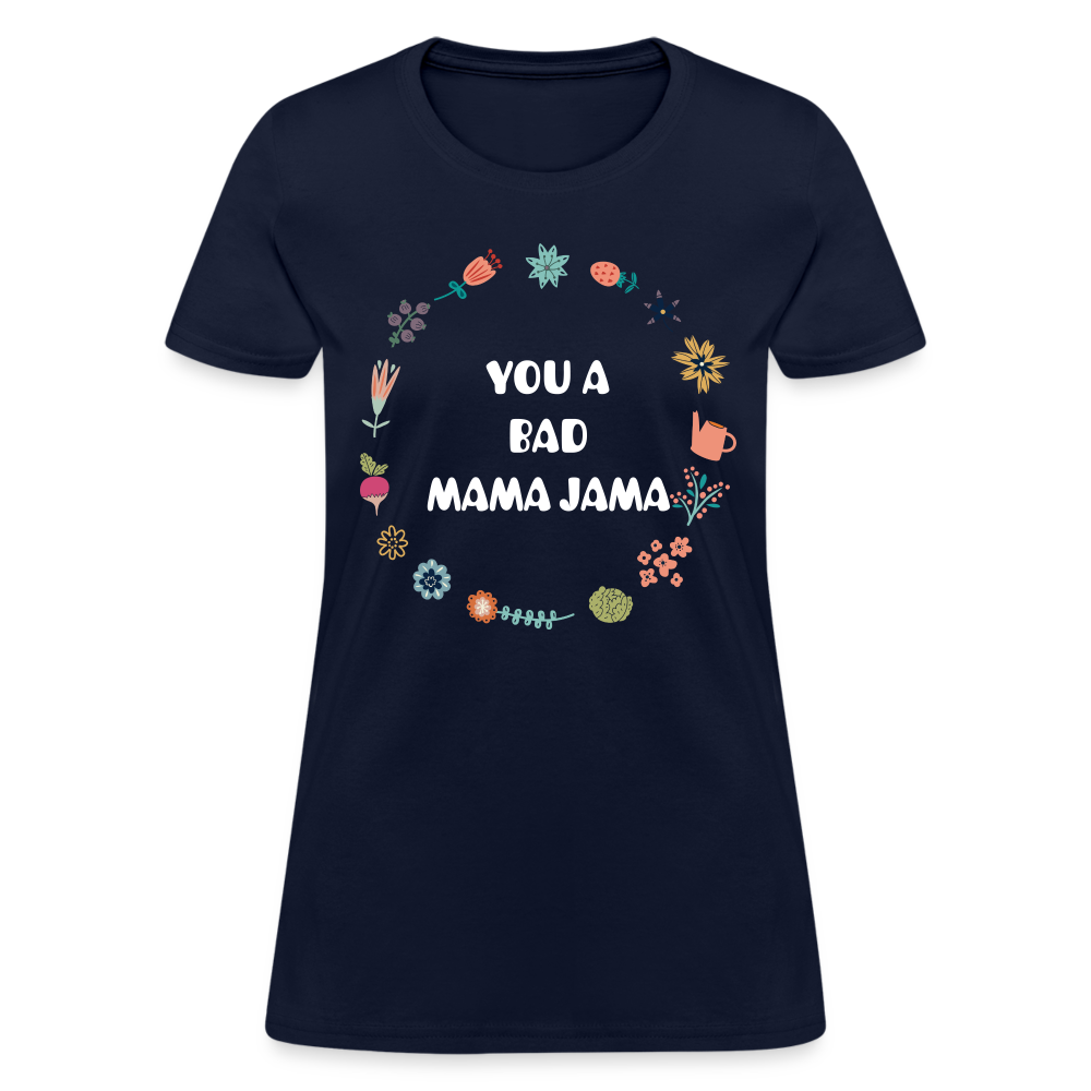 Women's T-Shirt - You a bad mama jama - navy