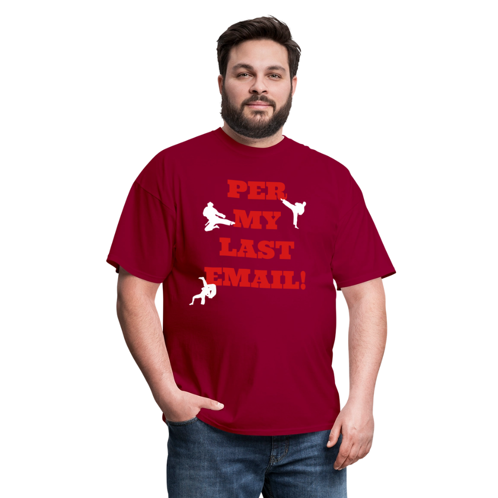 Unisex Classic T-Shirt - Per my last email - dark red