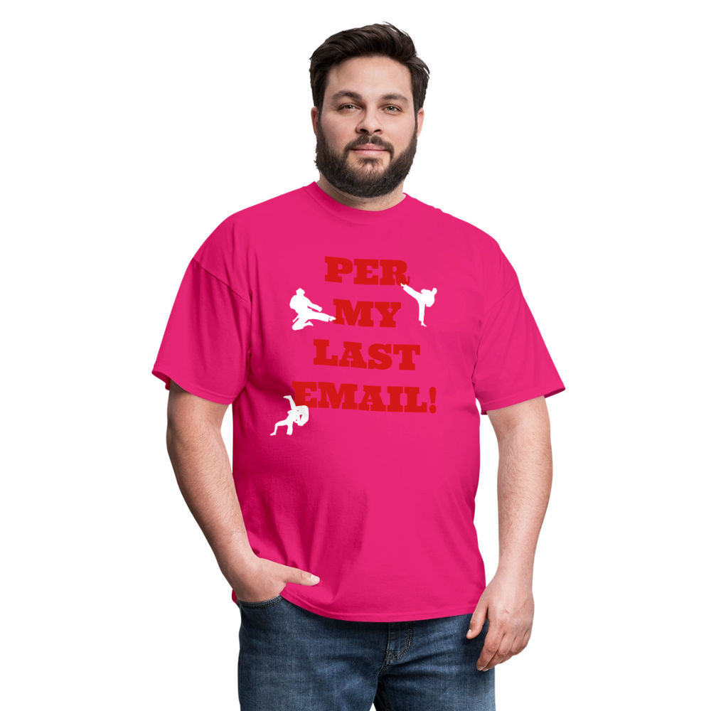 Unisex Classic T-Shirt - Per my last email - fuchsia