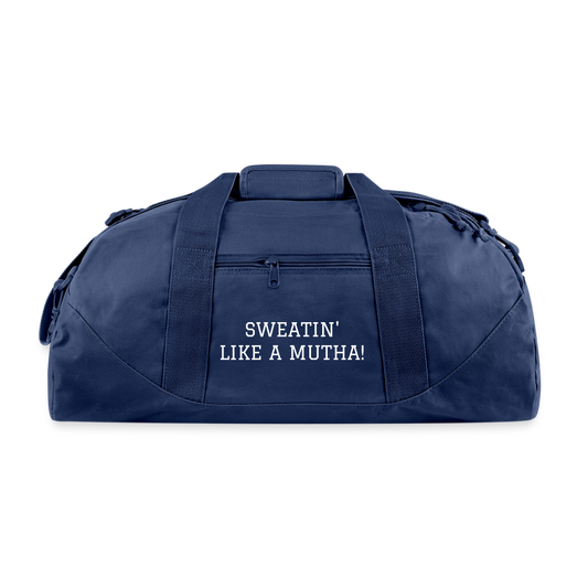 Recycled Duffel Bag - Sweatin' like a mutha - navy