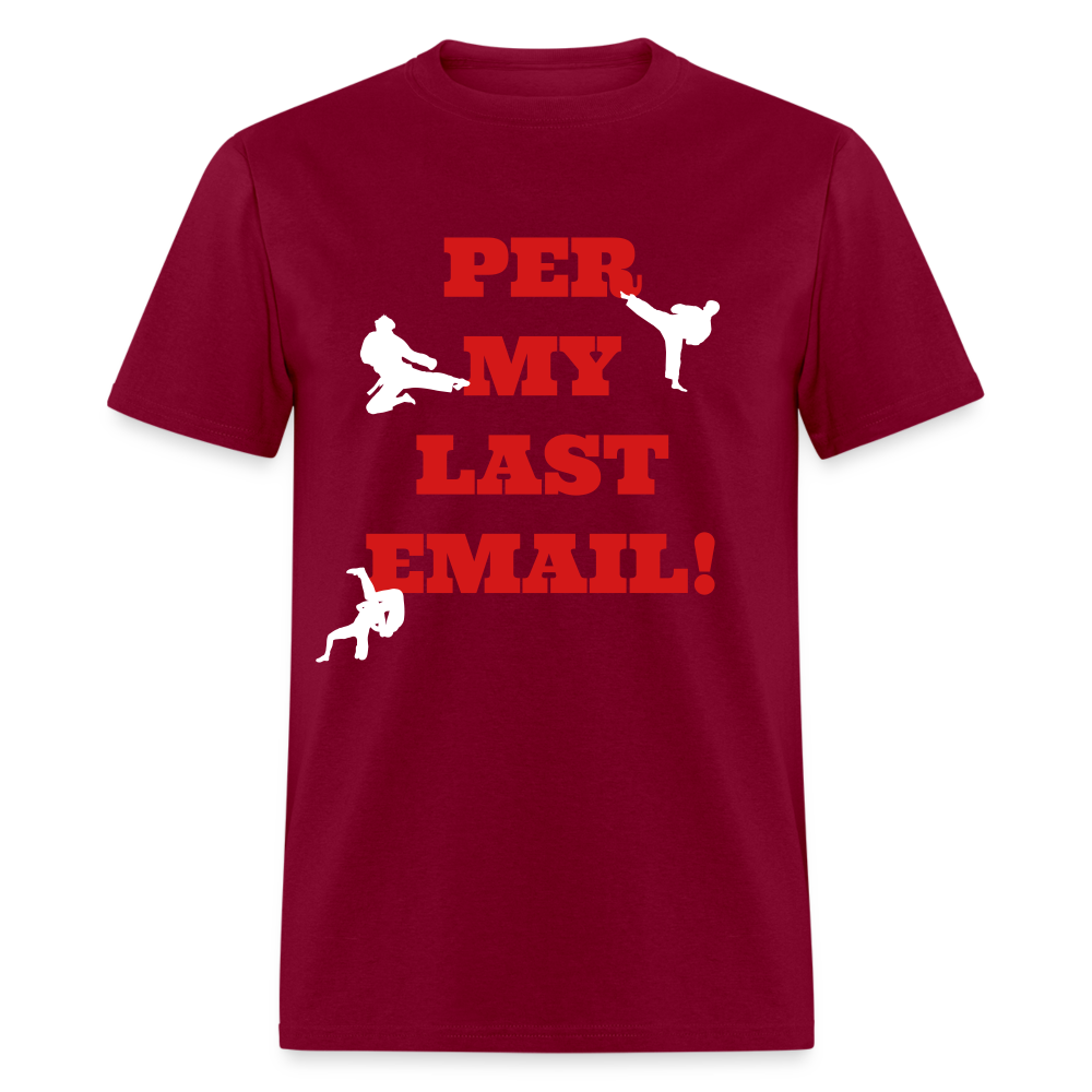 Unisex Classic T-Shirt - Per my last email - burgundy