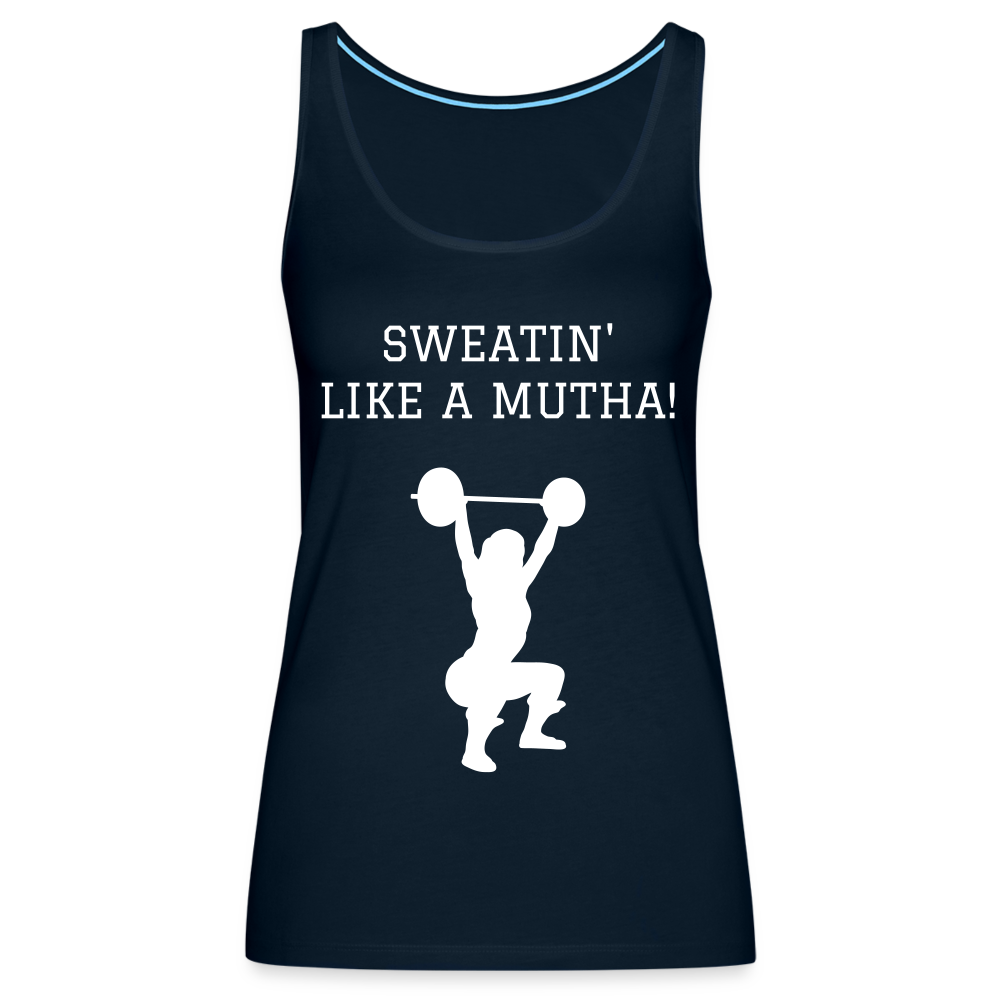 Women’s Premium Tank Top - Sweatin' like a mutha - deep navy