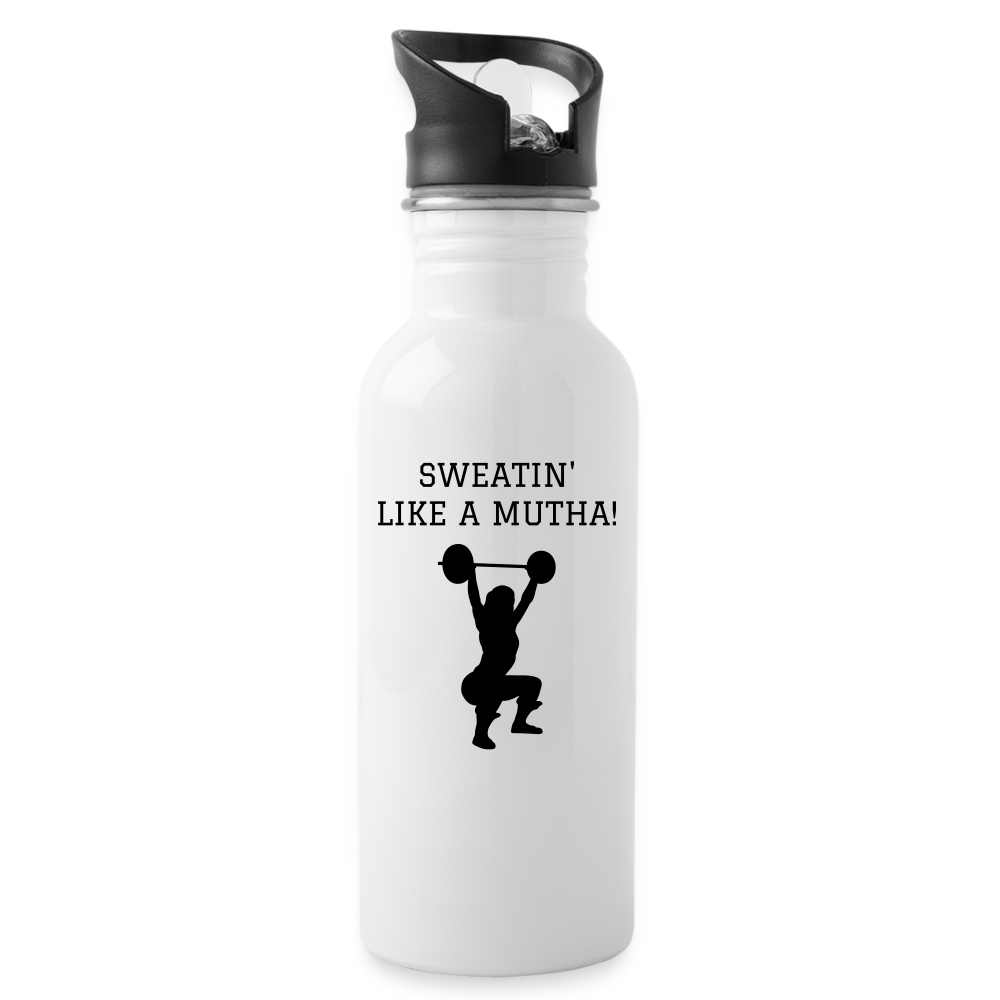 Water Bottle - Sweatin' like a mutha - white