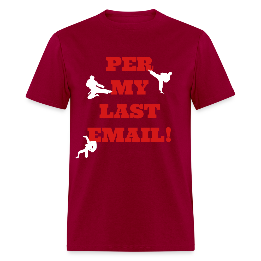 Unisex Classic T-Shirt - Per my last email - dark red