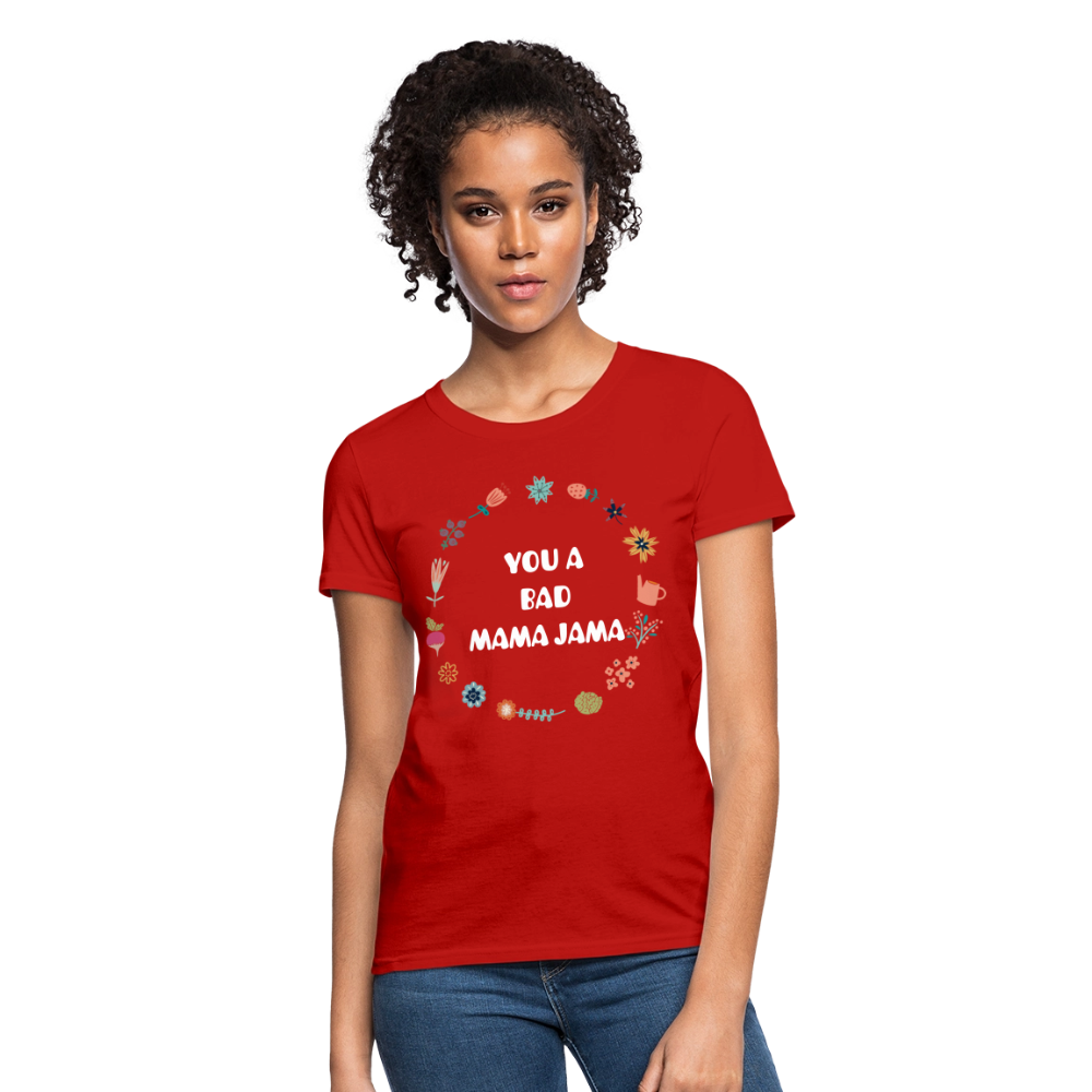 Women's T-Shirt - You a bad mama jama - red