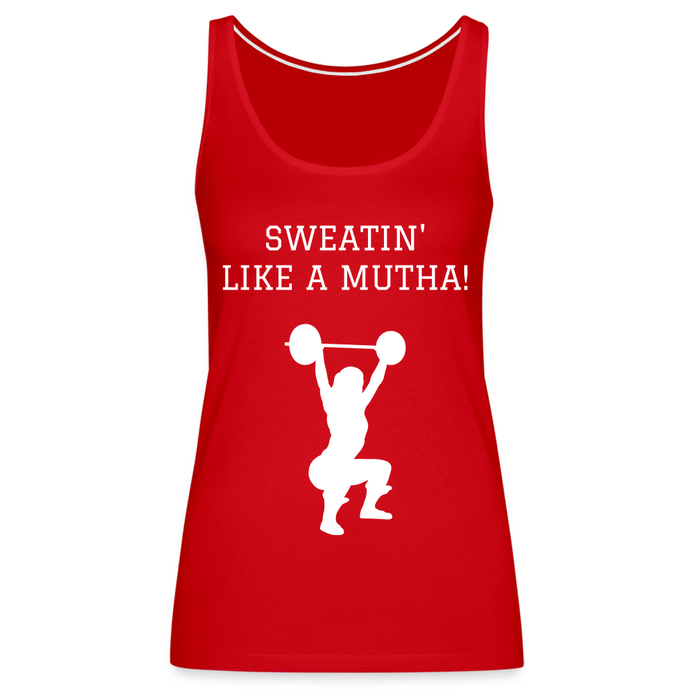 Women’s Premium Tank Top - Sweatin' like a mutha - red