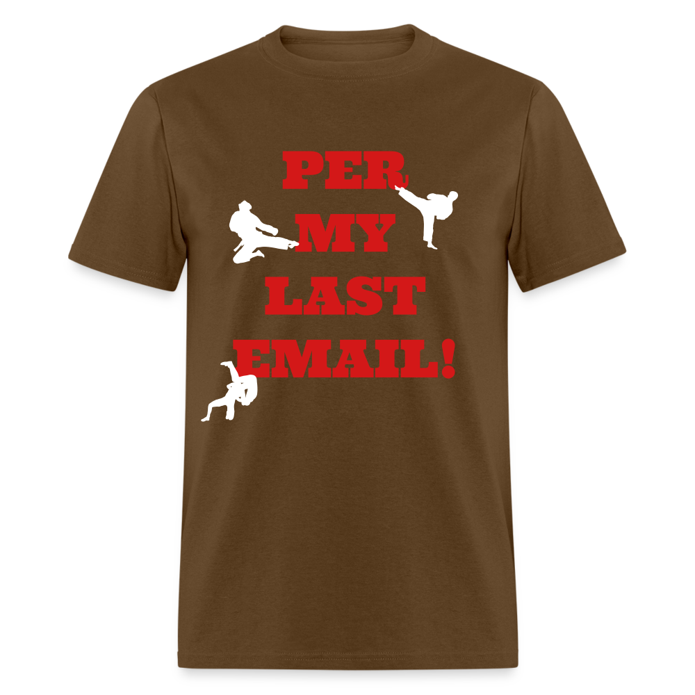 Unisex Classic T-Shirt - Per my last email - brown