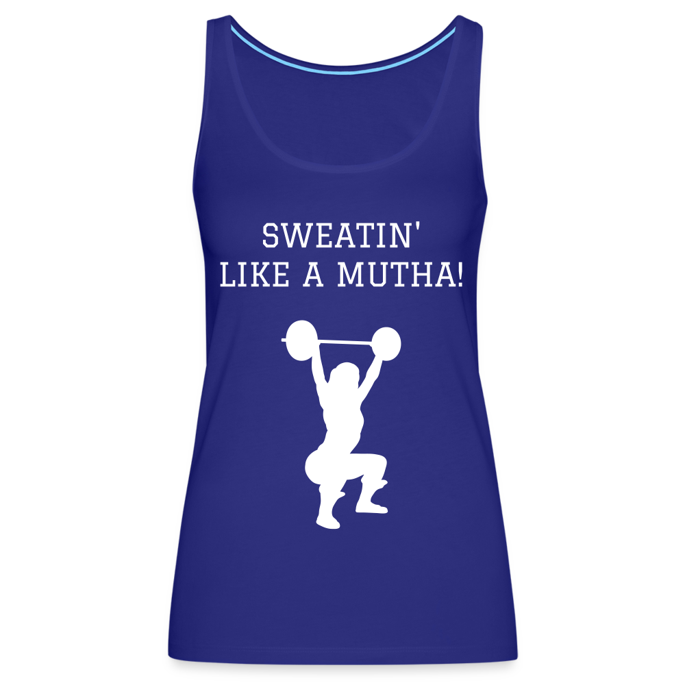 Women’s Premium Tank Top - Sweatin' like a mutha - royal blue