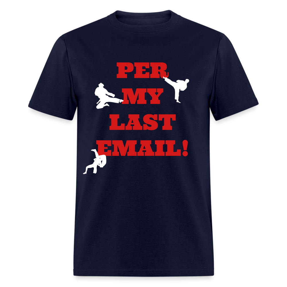 Unisex Classic T-Shirt - Per my last email - navy