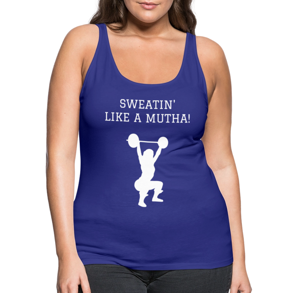 Women’s Premium Tank Top - Sweatin' like a mutha - royal blue